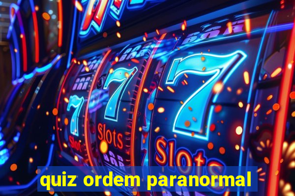 quiz ordem paranormal